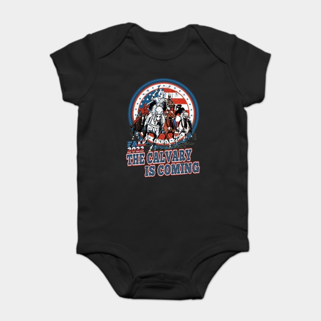 The Calvary is Coming Fall Election 2022 Senate Republicans Baby Bodysuit by Joaddo